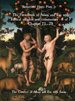 cover image of The First Book of Adam and Eve with biblical insights and commentary--7 of 7 Chapters 73--79